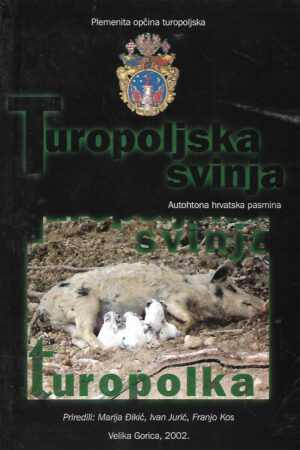 Marija Đikić (ur.): Turopoljska svinja