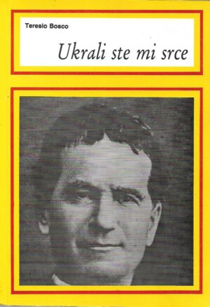 Teresio Bosco: Ukrali ste mi srce