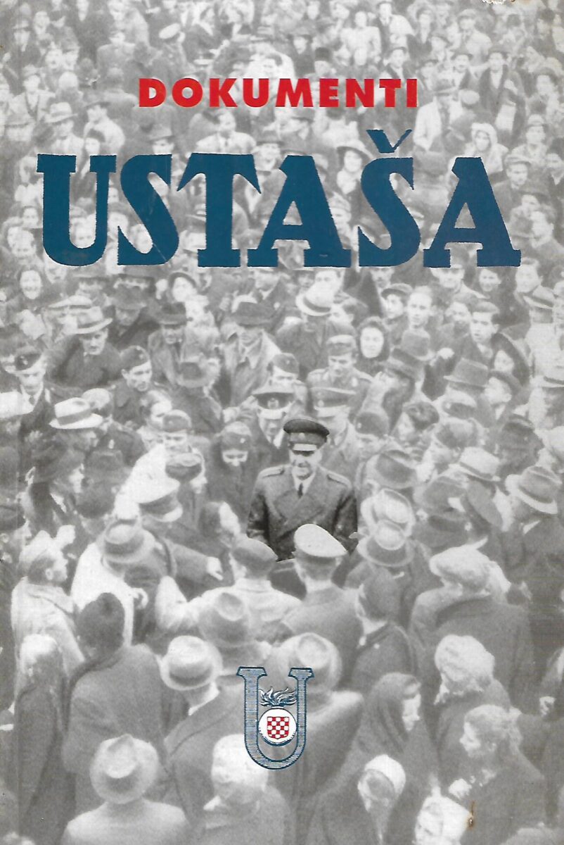 Petar Požar (ur.): Ustaša - Dokumenti o ustaškom pokretu - Knjiga 1