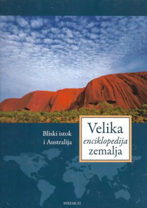 Velika enciklopedija zemalja- Bliski istok i Australija