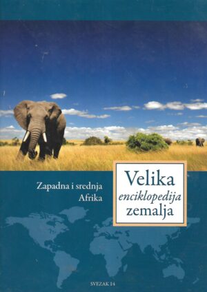 Velika enciklopedija zemalja- Zapadna i srednja Afrika