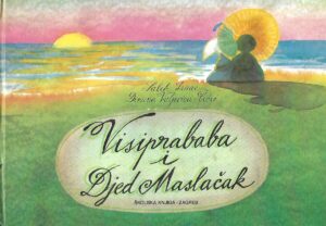 Salih Isaac i Đenana Voljevica - Čičić: Visiprababa i Djed Maslačak