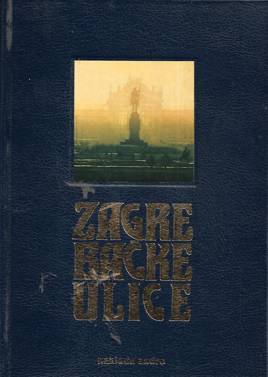 Zoran Gregl, Ivan Ružić, Mladen Švab, Dubravka Težak: Zagrebačkim ulicama
