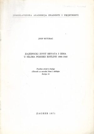 Josip Buturac: Zajednički život Hrvata i Čeha u selima Požeške kotline 1900-1940