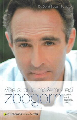Dr. David Servan-Schreiber: Više si puta možemo reći zbogom