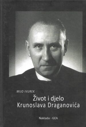 Mijo Ivurek: Život i djelo Krunoslava Draganovića