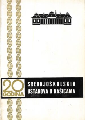 Branko Krmpotić (ur.): 20 godina srednjoškolskih ustanova u Našicama