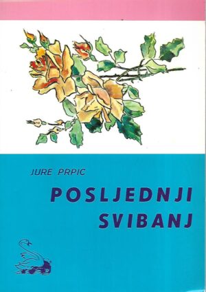 Jure Prpić: Posljednji svibanj