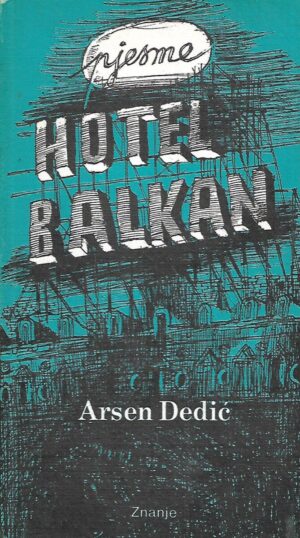 Arsen Dedić: Hotel Balkan
