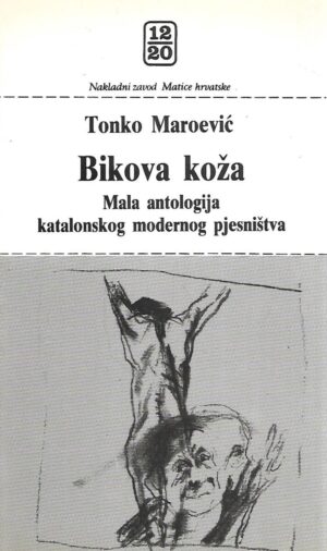 Tonko Maroević (ur.): Bikova koža - Mala antologija katalonskog modernog pjesništva