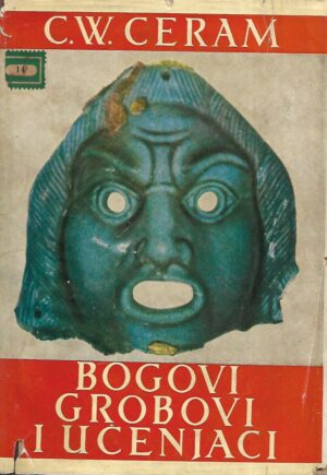 c.w.ceram: bogovi, grobovi i učenjaci