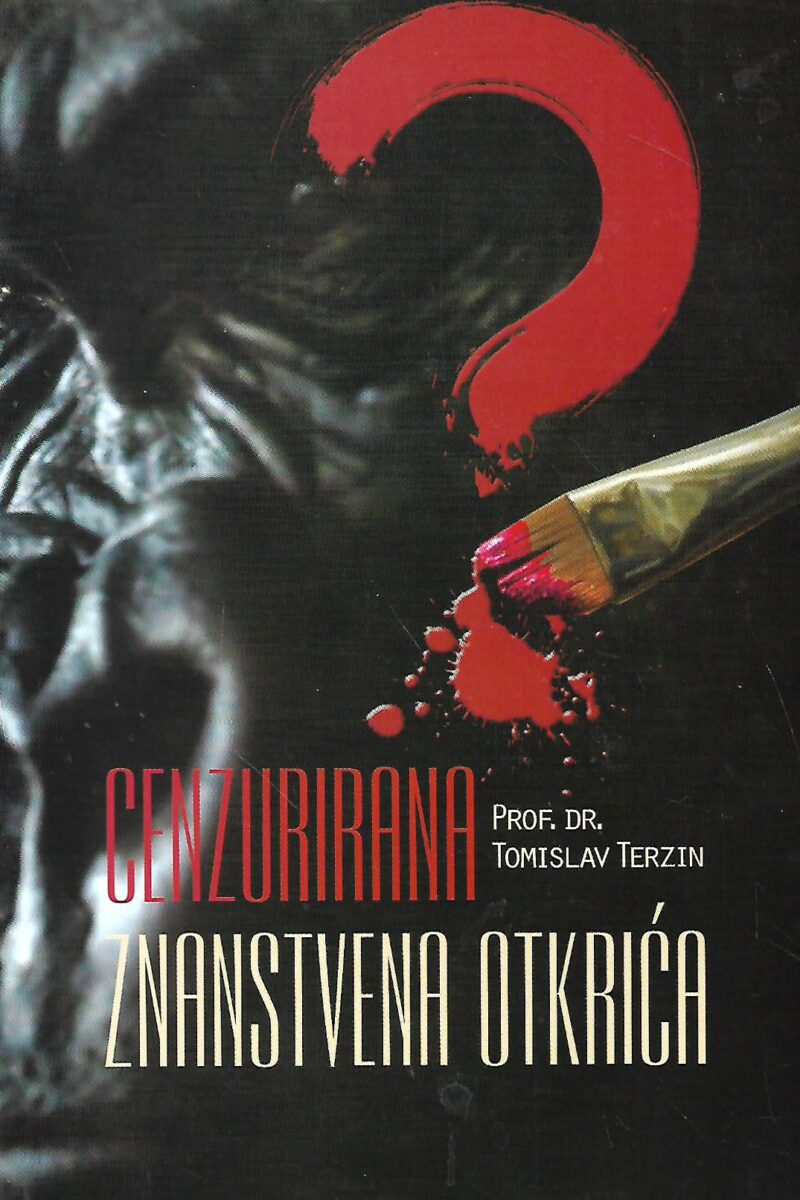 Tomislav Terzin: Cenzurirana znanstvena otkrića