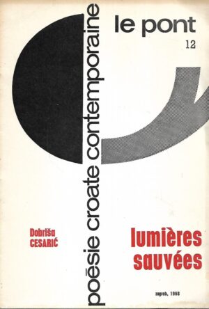 Dobriša Cesarić: Lumieres sauvees