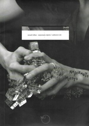 Nenad Roban: Nepoznato mjesto / Unknown Site