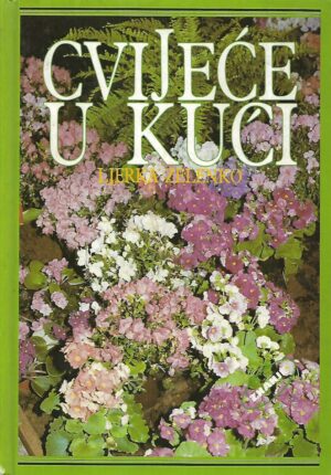 Ljerka Zelenko: Cvijeće u kući