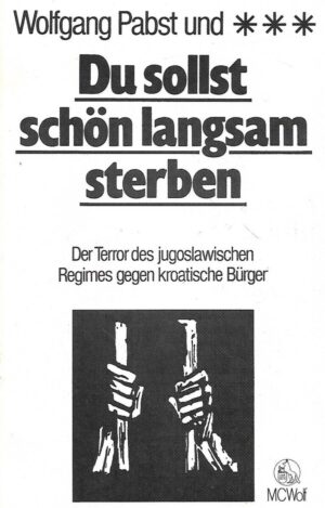 Wolfgang Pabst: Du sollst schön langsam sterben