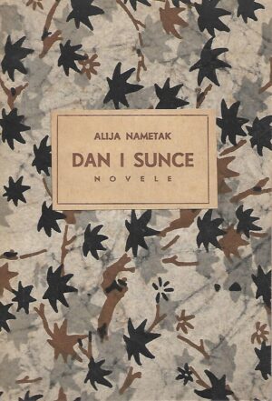 Alija Nametak: Dan i sunce - s potpisom