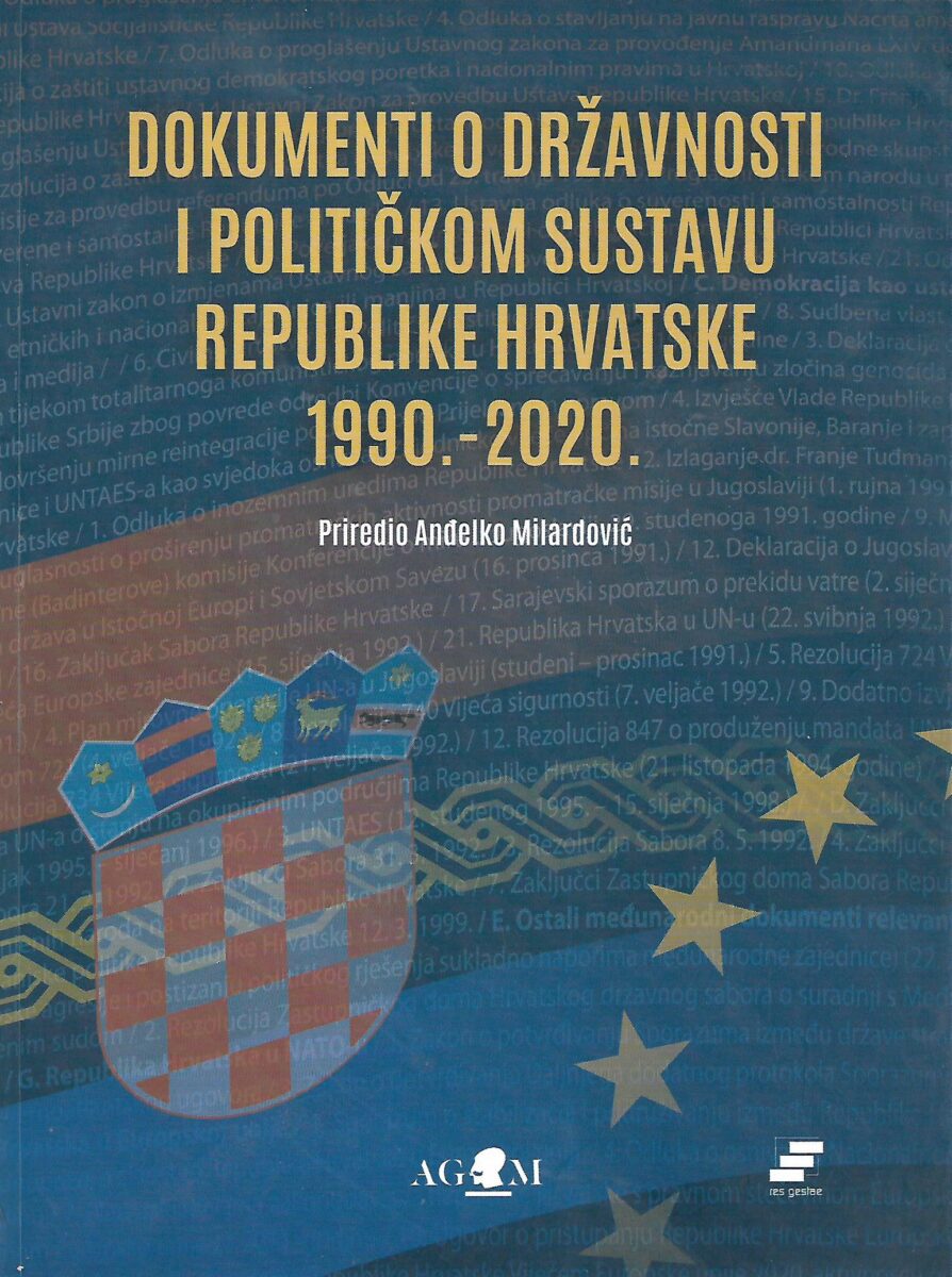 Anđelko Milardović (ur.): Dokumenti o državnosti i političkom sustavu Republike Hrvatske 1990.-2020.