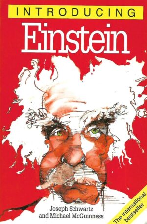 Joseph Schwartz / Michael McGuinness: Introducing Einstein