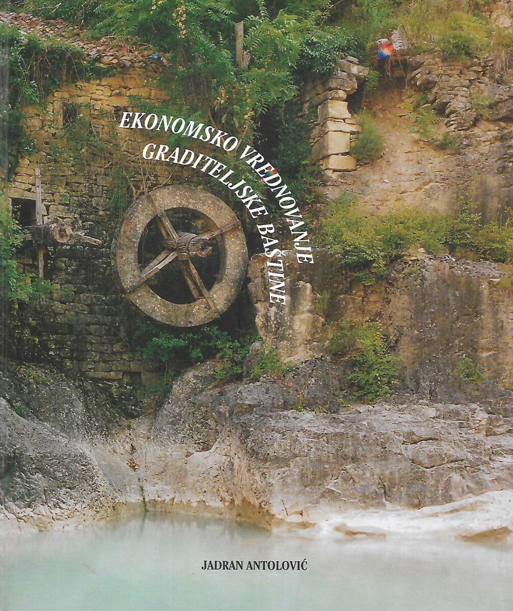 Jadran Antolović: Ekonomsko vrednovanje graditeljske baštine