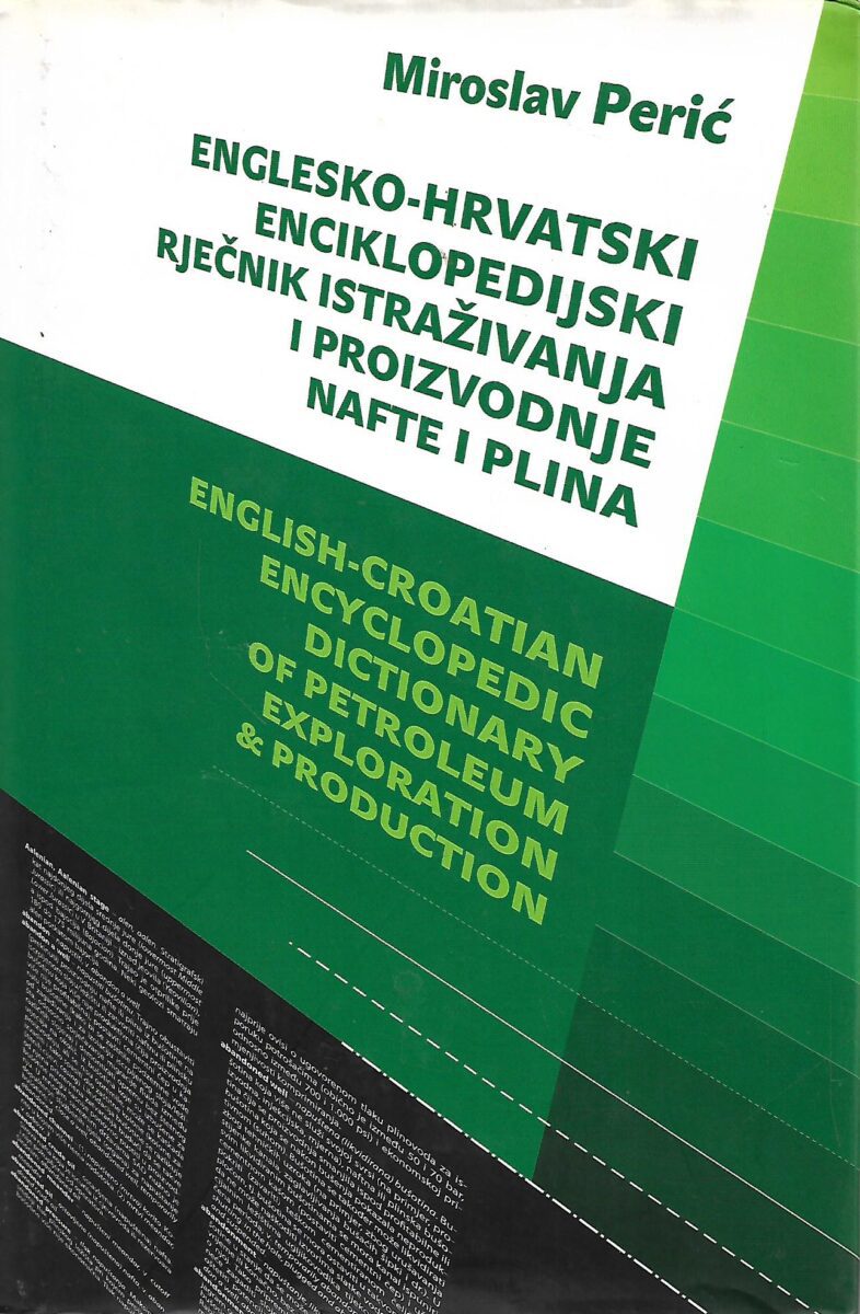 Miroslav Perić: Englesko-hrvatski enciklopedijski rječnik istraživanja i proizvodnje nafte i plina