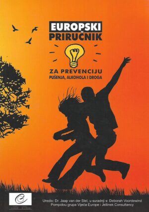 dr. Jaap van der Stel (ur.): Europski priručnik za prevenciju pušenja, alkohola i droga