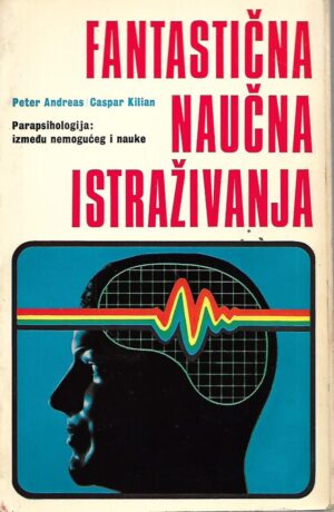 Peter Andreas i Caspar Kilian: Fantastična naučna istraživanja