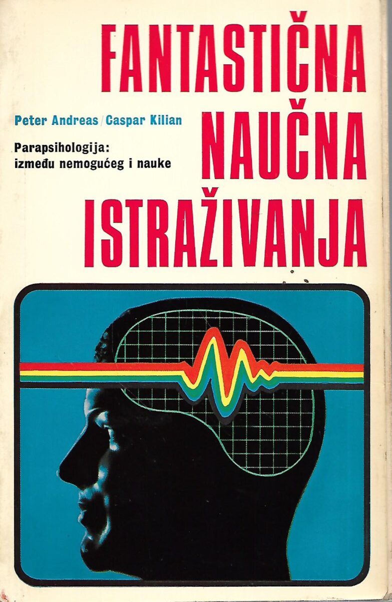 Peter Andreas i Caspar Kilian: Fantastična naučna istraživanja