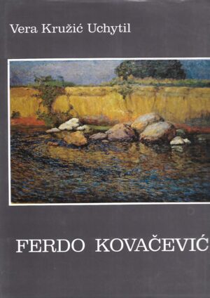 Vera Kružić Uchytil: Ferdo Kovačević