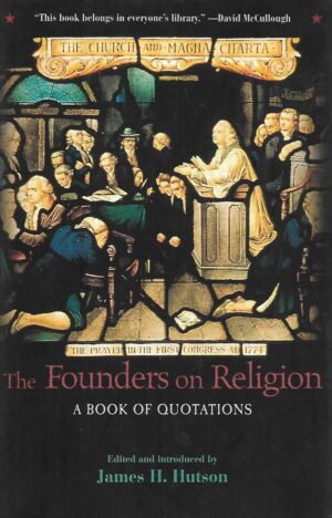 James H. Hutson (ur.): The Founders on Religion - A Book of Quotations