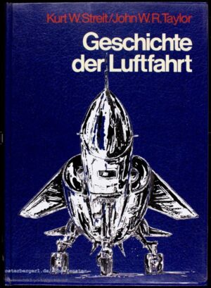 Kurt W. Streit i John W. R. Taylor: Geschichte der Luftfahrt