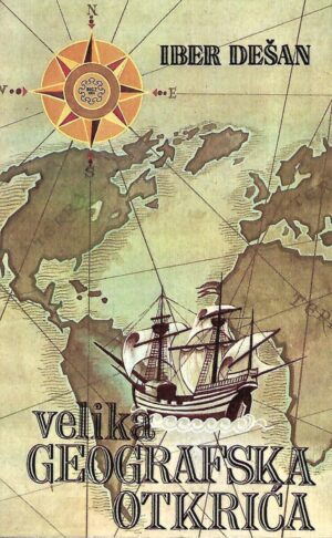 Iber Dešan: Velika geografska otkrića