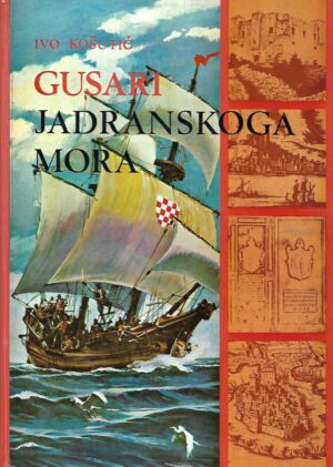 Ivo Košutić: Gusari Jadranskoga mora
