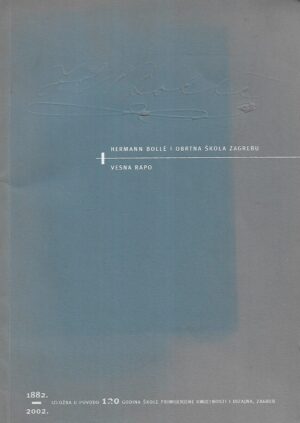 Vesna Rapo: Hermann Bolle i Obrtna škola Zagrebu - katalog