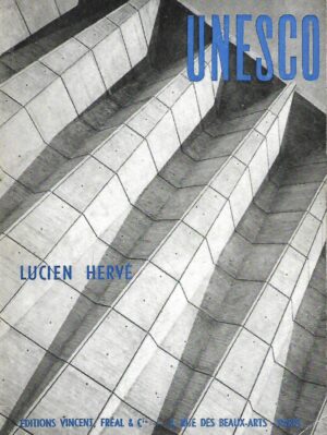 Lucien Herve: Le Siege de L'Unesco - katalog
