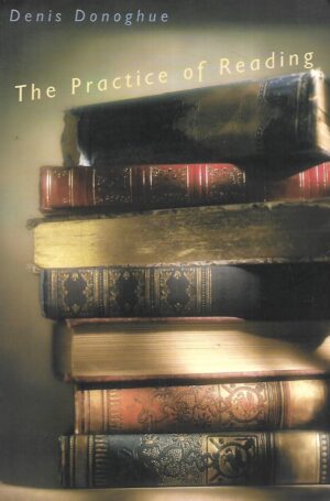 Denis Donoghue: The Practice of Reading
