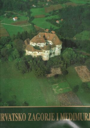 Drago Zdunić (ur.): Hrvatsko Zagorje i Međimurje - po dragomu kraju