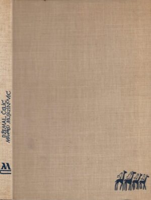 Džemal Čelić / Mehmed Mujezinović: Stari mostovi BiH