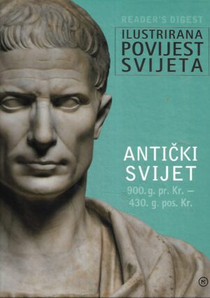Ilustrirana povijest svijeta - Antički svijet  - 900.g. pr.Kr. - 430.g.pr.Kr