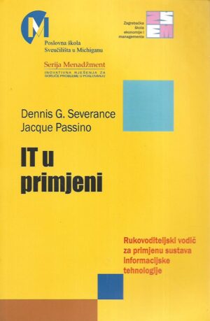 Dennis G.Severance i Jacque Passino: IT u primjeni