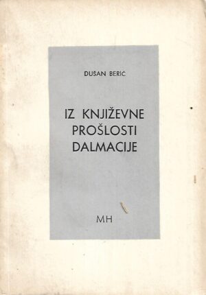 Dušan Berić: Iz književne prošlosti Dalmacije