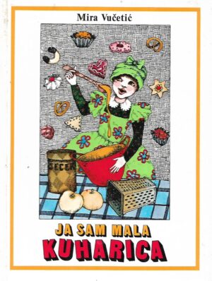 Mira Vučetić: Ja sam mala kuharica