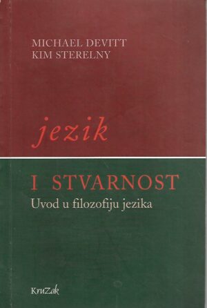 Michael Devitt i Kim Sterelny: Jezik i stvarnost - uvod u filozofiju jezika
