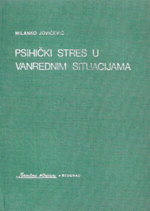 Milanko Jovićević: Psihički stres u vanrednim situacijama