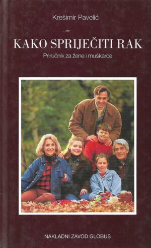 Krešimir Pavelić: Kako spriječiti rak