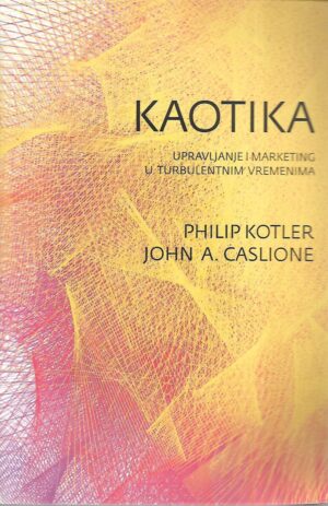 Philip Kotler i John A.Caslione: Kaotika