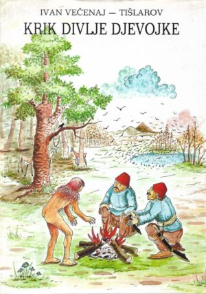 Ivan Večenaj-Tišlarov: Krik divlje djevojke - s potpisom
