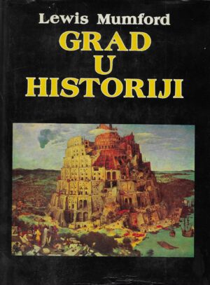 Lewis Mumford: Grad u historiji