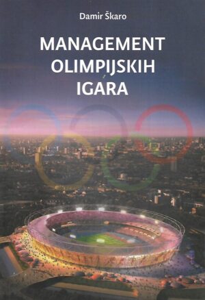 Damir Škaro: Management Olimpijskih igara