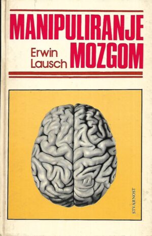 Erwin Lausch: Manipuliranje mozgom